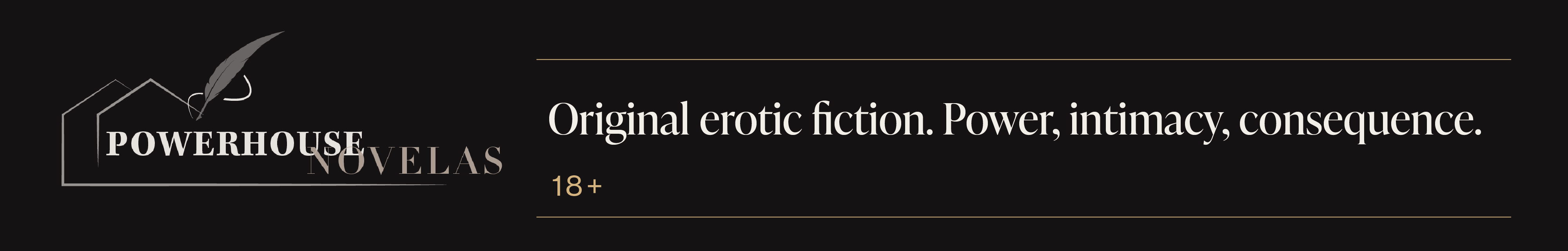 Powerhouse Novelas — Original erotic fiction. Power, intimacy, consequence. 18+